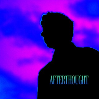 AFTERTHOUGHT