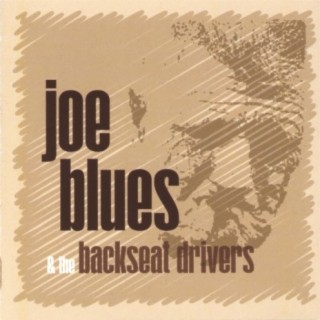 Joe Blues and the Backseat Drivers