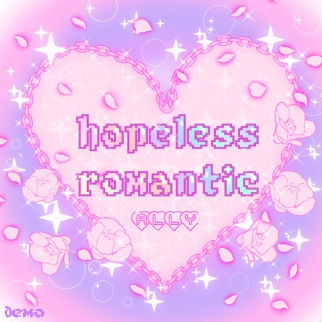 Hopeless Romantic (Demo) | Boomplay Music