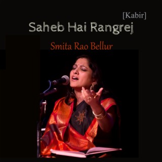 Sahib Hai Rangrej - Kabir lyrics | Boomplay Music