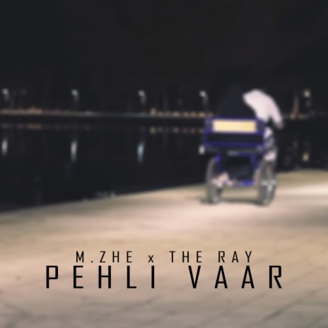 Pehli Vaar ft. The Ray & Sound Shikari | Boomplay Music