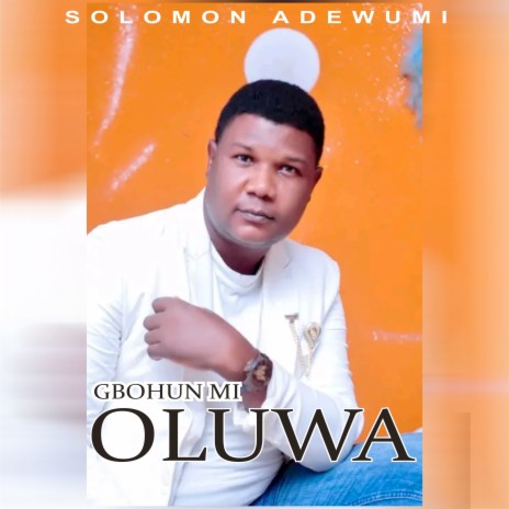 Gbohun Mi Oluwa | Boomplay Music