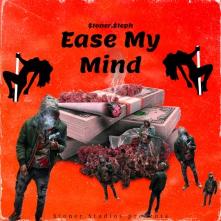 Ease My Mind Freestyle