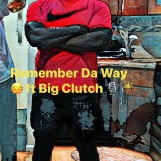 Remember Da Way