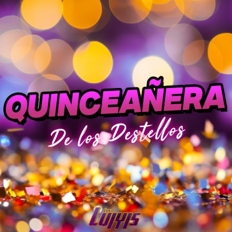 Quinceañera de los Destellos | Boomplay Music