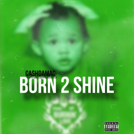 Born 2 Shine | Boomplay Music