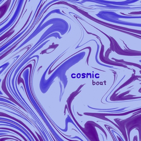 Cosmic Boat | Boomplay Music