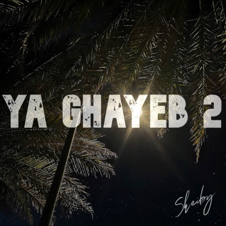 Ya Ghayeb 2 | Boomplay Music