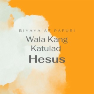 Wala Kang Katulad Hesus