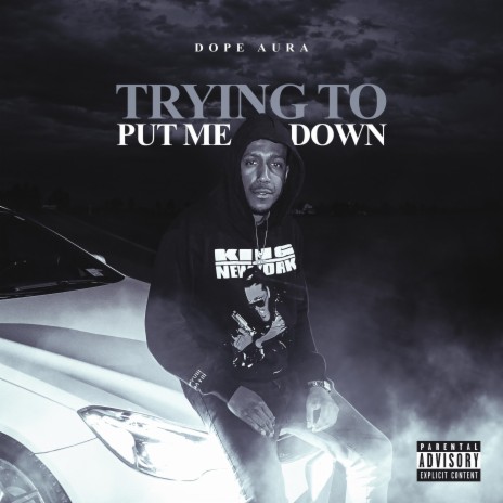 Trying To Put Me Down | Boomplay Music