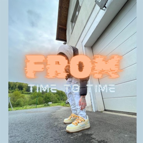 FROM TIME TO TIME | Boomplay Music