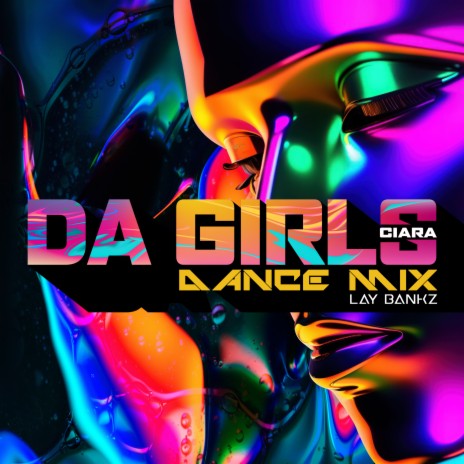 Da Girls (Dance Mix) ft. Lay Bankz