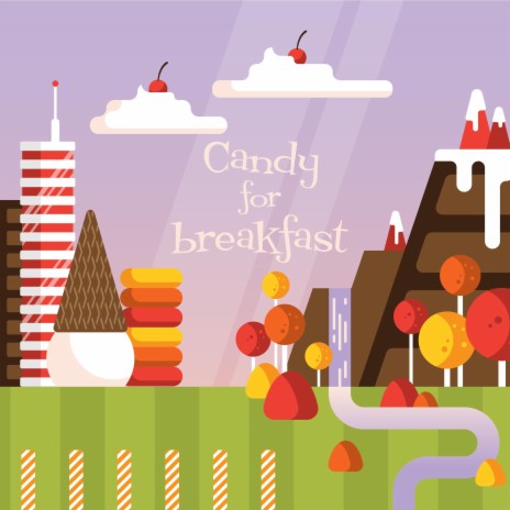 Candy For Breakfast | Boomplay Music