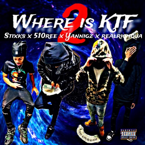 Where is KTF Pt. 2 ft. Stixks, Realrichqua & 510ree | Boomplay Music