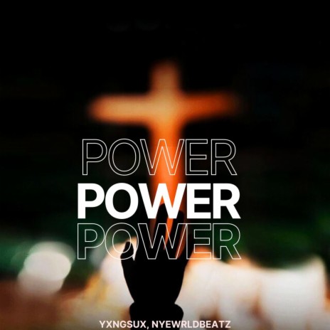 Power ft. Nyewrldbeatz