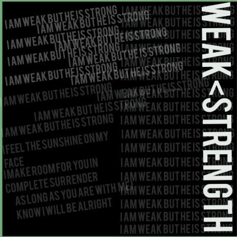 Weak<Strength | Boomplay Music