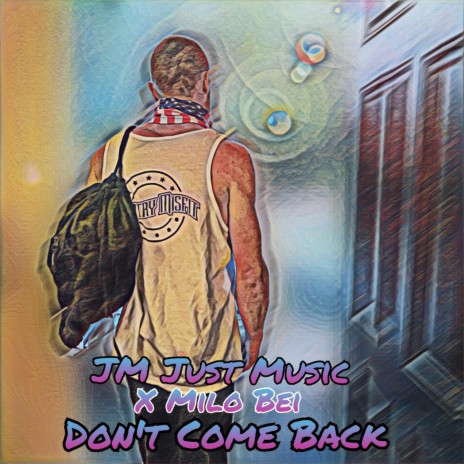 Don't Come Back | Boomplay Music