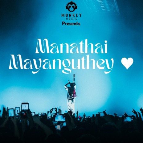 Manathai Mayanguthey | Boomplay Music