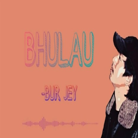 BHULAU | Boomplay Music