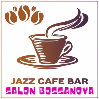 Salon BossaNova : Jazz Café Bar - Musique douce pour la détente, l'ambiance parfaite, le temps de détente du salon et les sons de fond acoustiques