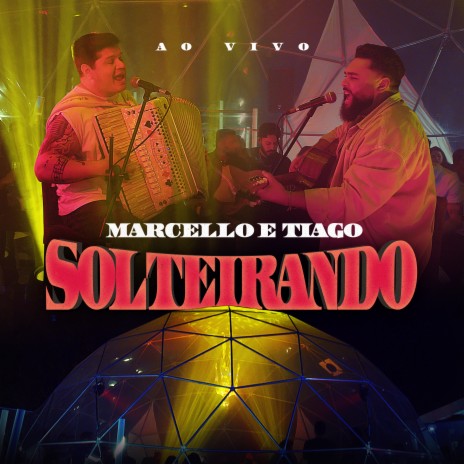 Solteirando (Ao Vivo) | Boomplay Music