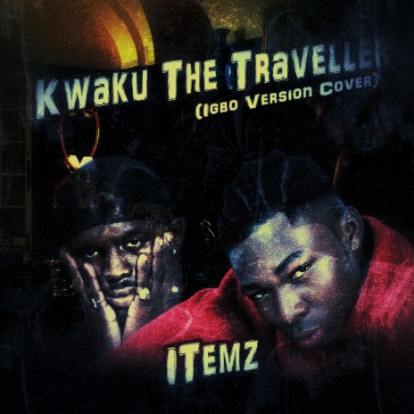 Kwaku The Traveler | Boomplay Music