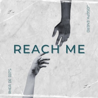 Reach Me ft. Rhea lyrics | Boomplay Music