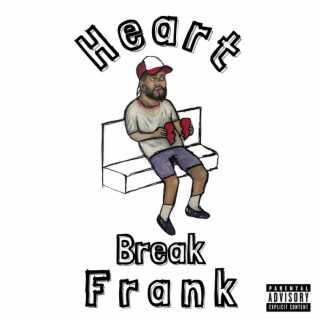 HEARTBREAK FRANK
