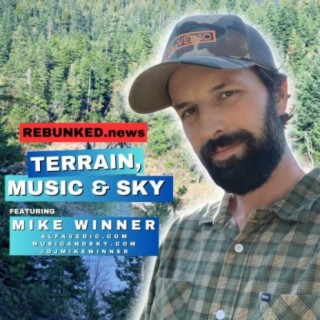 Terrain, Music & Sky | Mike Winner from AlfaVedic | Rebunked #160
