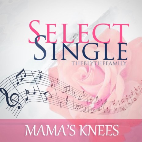 Mama's Knees | Boomplay Music