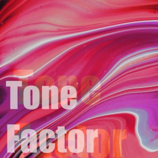 Tone Factor