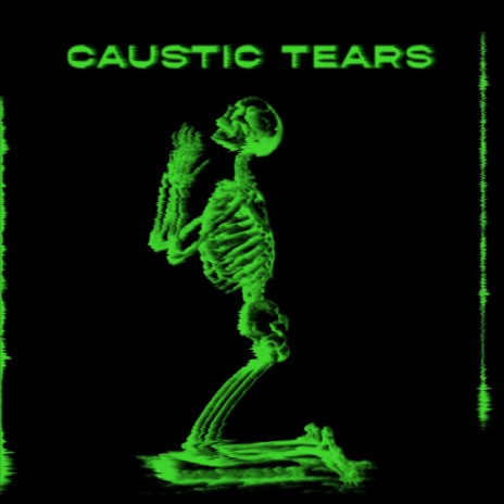 Caustic tears | Boomplay Music