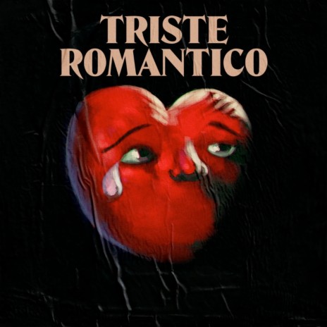 Triste Romantico | Boomplay Music