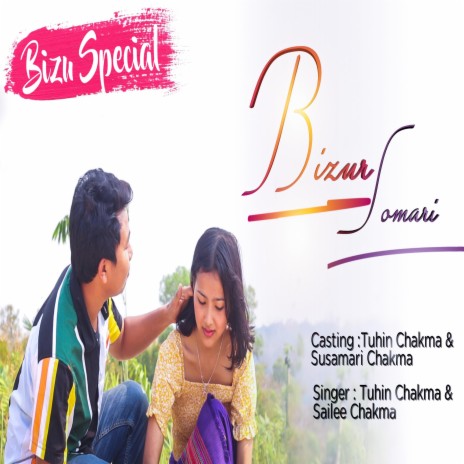 Bizur Somari ft. Sailee Chakma | Boomplay Music