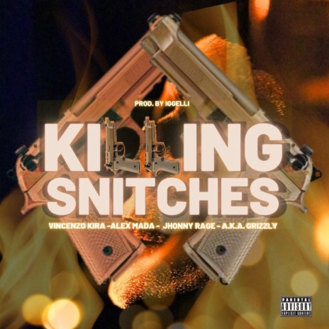 KILLING SNITCHES | Boomplay Music