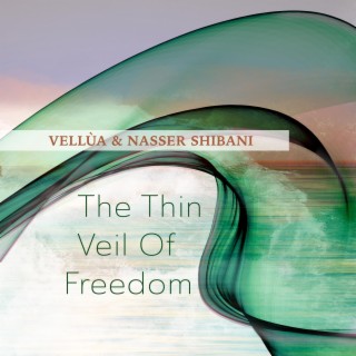 The Thin Veil Of Freedom