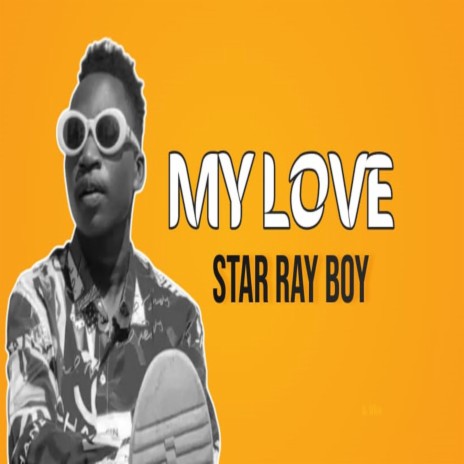 Star Ray Boy My Love