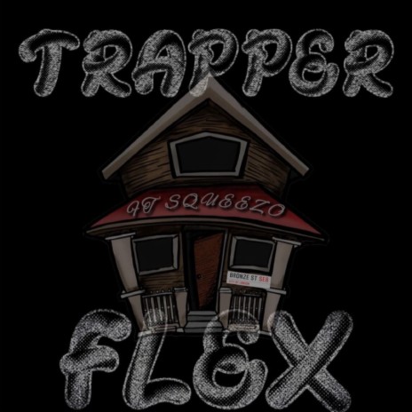 Trapper Flex ft. Squeezo | Boomplay Music