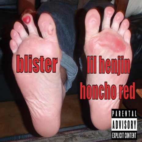 blister ft. Honcho Red