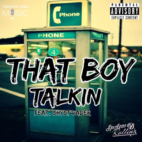 That Boy Talking (feat. Shyst Vader) | Boomplay Music