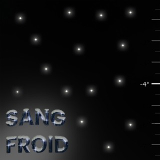 Sang Froid -4° lyrics | Boomplay Music