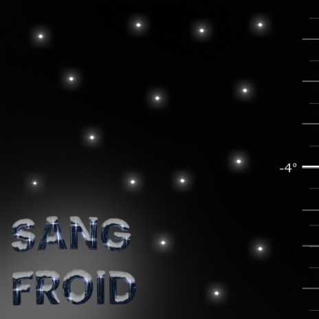 Sang Froid -4°