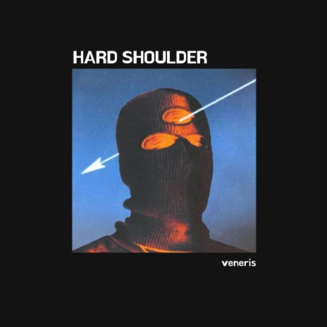 Hard Shoulder | Boomplay Music