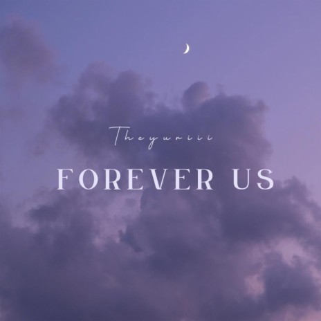 forever us | Boomplay Music