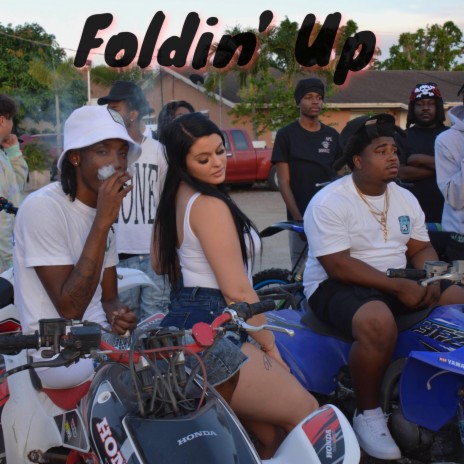 Foldin' up ft. Soldier kidd