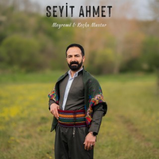 SEYİT AHMET KURDISH MASHUP (Meyremê Keçka Muxtar)