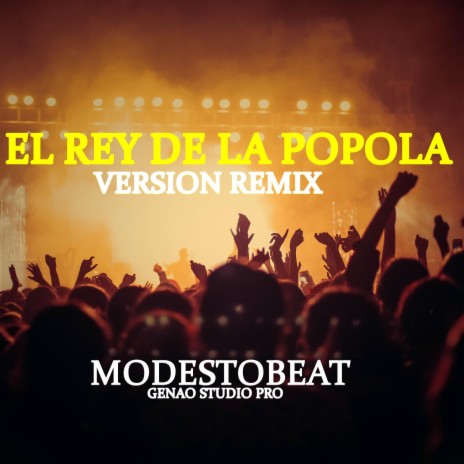 El Rey De La Popola (Remix Version)