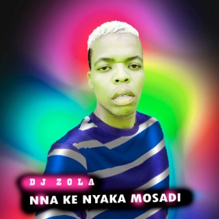 Nna Ke Nyaka Mosadi