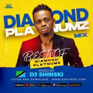 Best of Diamond Platnumz Mix - DJ Shinski [Jeje, Naanzaje, Iyo, Waah! , Tetema, Nasema Nawe, Gere]