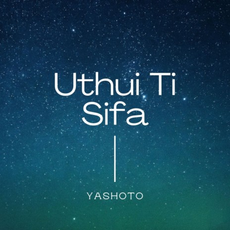 Uthui Ti Sifa | Boomplay Music